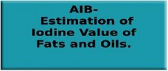 Estimation of Iodine Value of Fats and Oils.