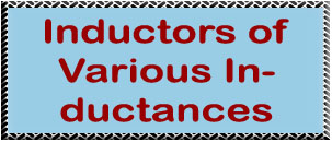 Inductors of Various Inductances